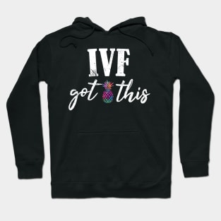 IVF got This Hoodie